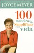 100 maneiras de simplificar sua vida-Joyce Meyer